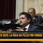 Presupuesto 2025: La Rioja da pelea por fondos adeudados y pide 432 mil millones de pesos